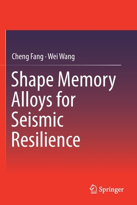 【预订】Shape Memory Alloys for Seismic Resilience
