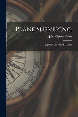 [预订]Plane Surveying: A Text-Book and Pocket Manual 9781017013993
