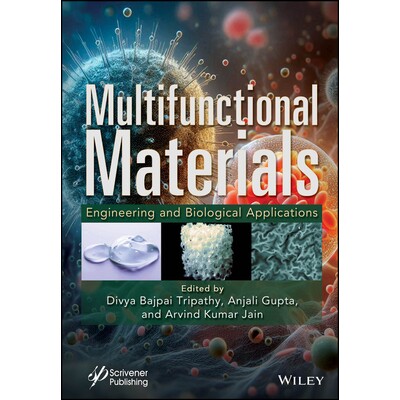 预订 Multifunctional Materials Engineering and Biological Applications 多功能材料:工程与生物应用 9781394234127