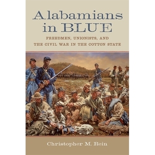 Freedmen the Alabamians Blue 穿蓝色衣服 工会 预订 State Unionists War Civil and 阿拉巴马人：自由人 Cotton