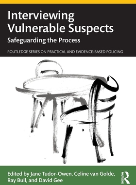 【预订】Interviewing Vulnerable Suspects: Safeguarding the Process 9780367701680