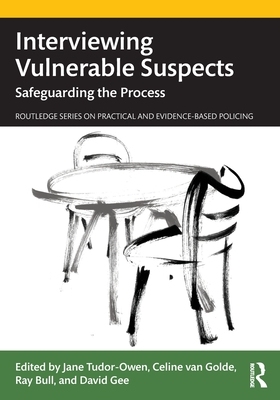 【预订】Interviewing Vulnerable Suspects: Safeguarding the Process 9780367701680