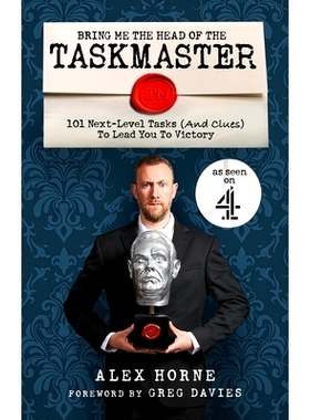预订 Bring Me The Head Of The Taskmaster: 101 next-level tasks (and clues) that will lead one ordinary person to some ex