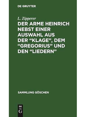 预订 Der arme Heinrich nebst einer Auswahl aus der “Klage”, dem “Gregorius” und den “Liedern”: Mit einem Wörterve