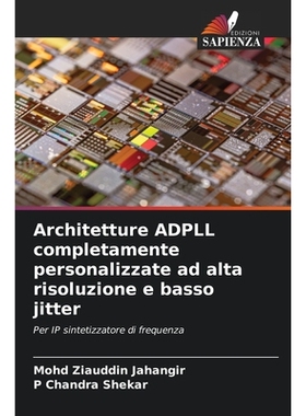 预订 Architetture ADPLL completamente personalizzate ad alta risoluzione e basso jitter: Per IP sintetizzatore di freque
