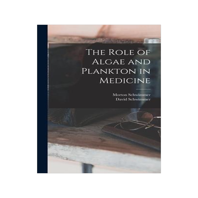 [预订]The Role of Algae and Plankton in Medicine 9781014030054