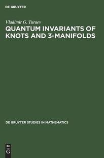 Invariants Manifolds 预订 9783110137040 Quantum and Knots