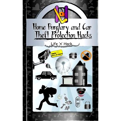 预订 Home Burglary and Car Theft Protection Hacks: 12 Simple Practical Hacks to Protect and Prevent Home and Car from Ro