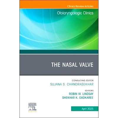 预订 The Nasal Valve, An Issue of Otolaryngologic Clinics of North America: Volume 58-2 《鼻瓣》，《北美耳鼻喉科诊所》第