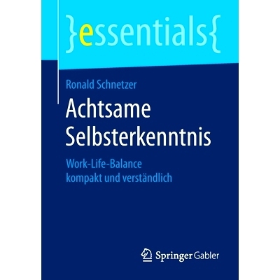 预订 Achtsame Selbsterkenntnis: Work-Life-Balance Kompakt Und Verstandlich: 9783658062422