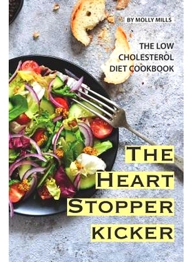 预订 The Heart S*per Kicker: The Low Cholesterol Diet Cookbook: 9781072124184