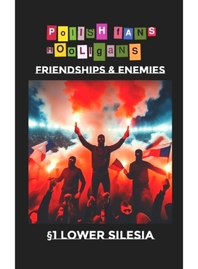 预订 Polish Fans Hooligans: Friendships and enemies: 9798876293534