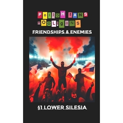 预订 Polish Fans Hooligans: Friendships and enemies: 9798876293534