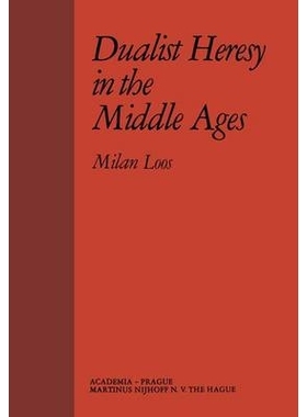预订 Dualist Heresy in the Middle Ages: 9789024716739