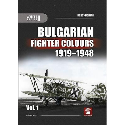 预订 Bulgarian Fighter Colours 1919-1948 Vol. 1 保加利亚战斗机颜色 1919-1948 卷 1: 9788365958181