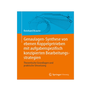 预订 Genaulagen-Synthese von ebenen Koppelgetrieben mit aufgabenspezifisch konzipierten Bearbeitungsstrategien