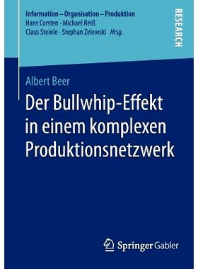 预订 Der Bullwhip-Effekt in einem komplexen Produktionsnetzwerk 复杂生产网络中的牛鞭效应: 9783658061173