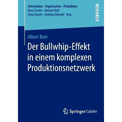 预订 Der Bullwhip-Effekt in einem komplexen Produktionsnetzwerk 复杂生产网络中的牛鞭效应: 9783658061173