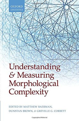 【预订】Understanding and Measuring Morphological Complexity