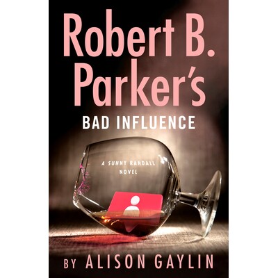 预订 Robert B. Parker’s Bad Influence 罗伯特·帕克的不良影响: 9780593540541