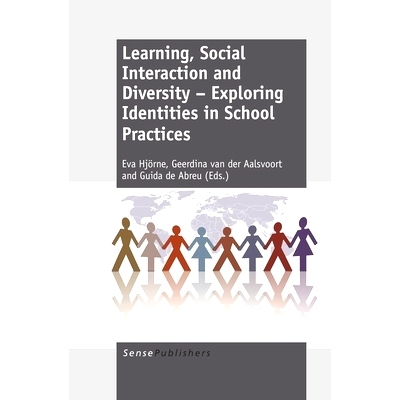 预订 Learning, Social Interaction and Diversity - Exploring Identities in School Practices 学习，社会互动和多样性 - 探索