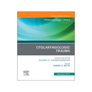 [预订]Otolaryngologic Trauma, an Issue of Otolaryngologic Clinics of North America 9780443183713