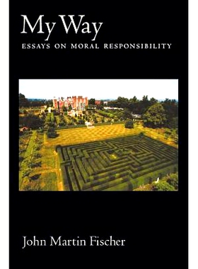 预订 My Way: Essays on Moral Responsibility 自己的路：道德责任随笔: 9780195337464