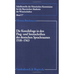 理事会问题和德语 小册子中 des Die Konzilsfrage deutschen Flug den 1518–1563 预订 und Sprachraumes Streitschriften