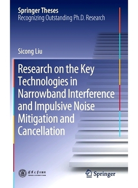 预订 Research on the Key Technologies in Narrowband Interference and Impulsive Noise Mitigation and Cancellation