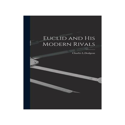 [预订]Euclid and His Modern Rivals 9781015501706
