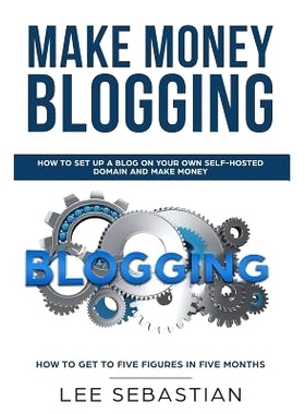 预订 Make Money Blogging: How To Set Up a Blog On Your Own Self-Hosted Domain and Make Money: 9781722041410
