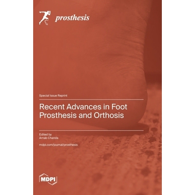 预订 Recent Advances in Foot Prosthesis and Orthosis: 9783725840816