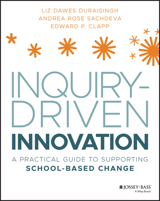 【预订】Inquiry-Driven Innovation: A Practical Guide To Supporting School-Based Change 9781119675358