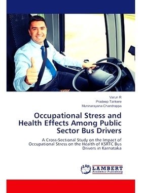 预订 Occupational Stress and Health Effects Among Public Sector Bus Drivers: 9786208171186