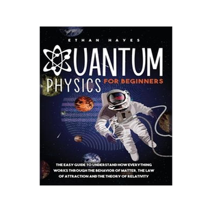[预订]Quantum Physics for Beginners: The Easy Guide to Understand how Everything Works through the Behavio 9781954151055