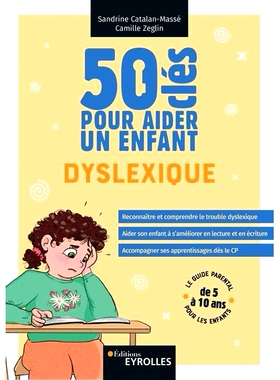 预订 50 clés pour aider un enfant dyslexique : le guide parentale pour les enfants de 5 à 10 ans 帮助阅读障碍儿童的 50