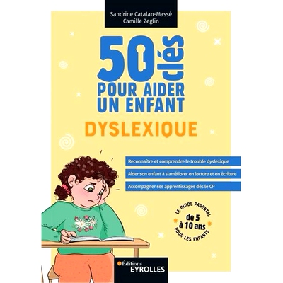 预订 50 clés pour aider un enfant dyslexique : le guide parentale pour les enfants de 5 à 10 ans 帮助阅读障碍儿童的 50