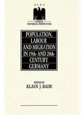 [预订]Population, Labour and Migration in 19th and 20th Century Germany 9780854965038