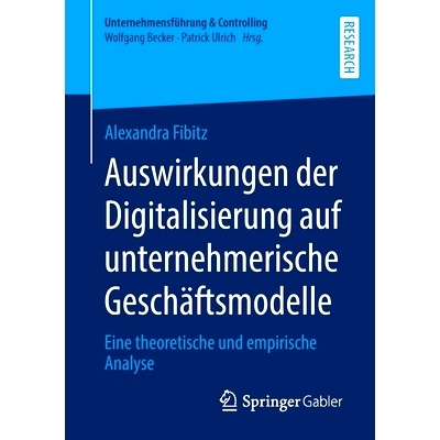预订 Auswirkungen der Digitalisierung auf unternehmerische Geschäftsmodelle: Eine theoretische und empirische Analyse: