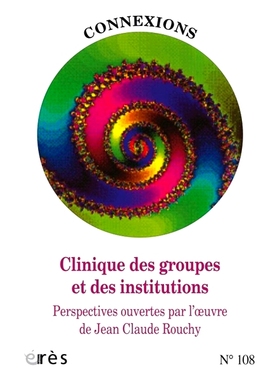 预订 Connexions, n° 108. Clinique des groupes et des institutions : perspectives ouvertes par l’oeuvre de Jean Claude