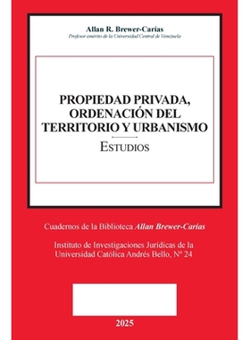 预订 PROPIEDAD PRIVADA, ORDENACIÓN DEL TERRITORIO Y URBANISMO (Prólogos de Caterina Balasso, Emilio J. Urbina Mendoza)
