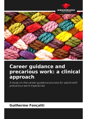 预订 Career guidance and precarious work: a clinical approach: A study on the career guidance process for adults with pr