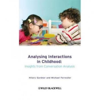 预订 Analysing Interactions in Childhood - Insights From Conversation Analysis 儿童期互动分析：谈话分析方法: 97804707603