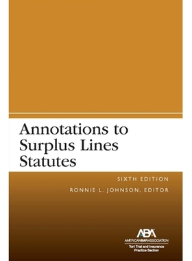 预订 Annotations to Surplus Lines Statutes, Sixth Edition 超额线法规注释，第六版: 9781639052950