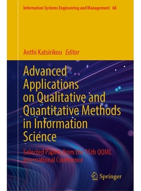 预订 Advanced Applications on Qualitative and Quantitative Methods in Information Science: Selected Papers from the 15th