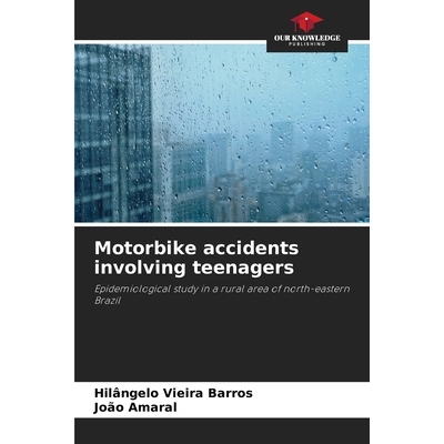 预订 Motorbike accidents involving teenagers 涉及青少年的摩托车事故: 9786207950126