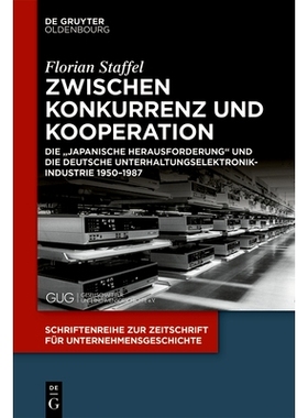 预订 Zwischen Konkurrenz und Kooperation: Die „Japanische Herausforderung“ und die deutsche Unterhaltungselektronikind