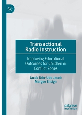 预订 Transactional Radio Instruction: Improving Educational Outcomes for Children in Conflict Zones 事务性无线电指令：改