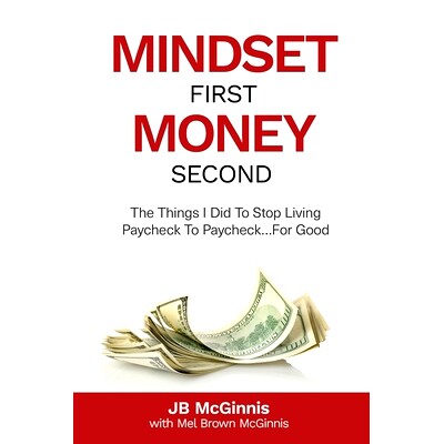 预订 Mindset First Money Second: The Things I Did To S* Living Paycheck to Paycheck...For Good: 9798988445807