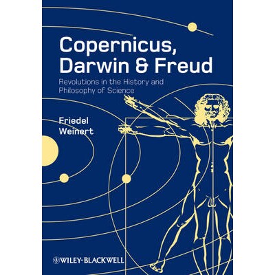 预订 Copernicus, Darwin, Freud - Revolutions In The History And Philosophy Of Science 哥白尼、达尔文、弗洛伊德：历史的进